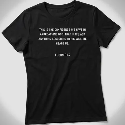 Typography t-shirt featuring '1 John 514 Confidence In The Lord' text design — printed on a women's shirt