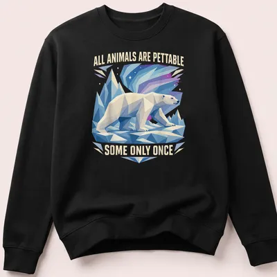 Low-poly polar bear with humorous text about petting animals — printed on a unisex sweatshirt