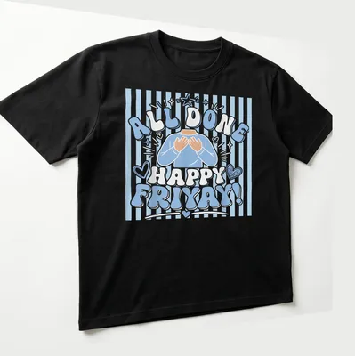 Cartoon figure with hands on chest and text 'All Done Happy Friyay!' in blue and white — printed on a unisex t-shirt (angled view)