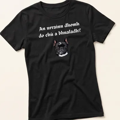 Realistic illustration of a French Bulldog with humorous text — printed on a women's shirt