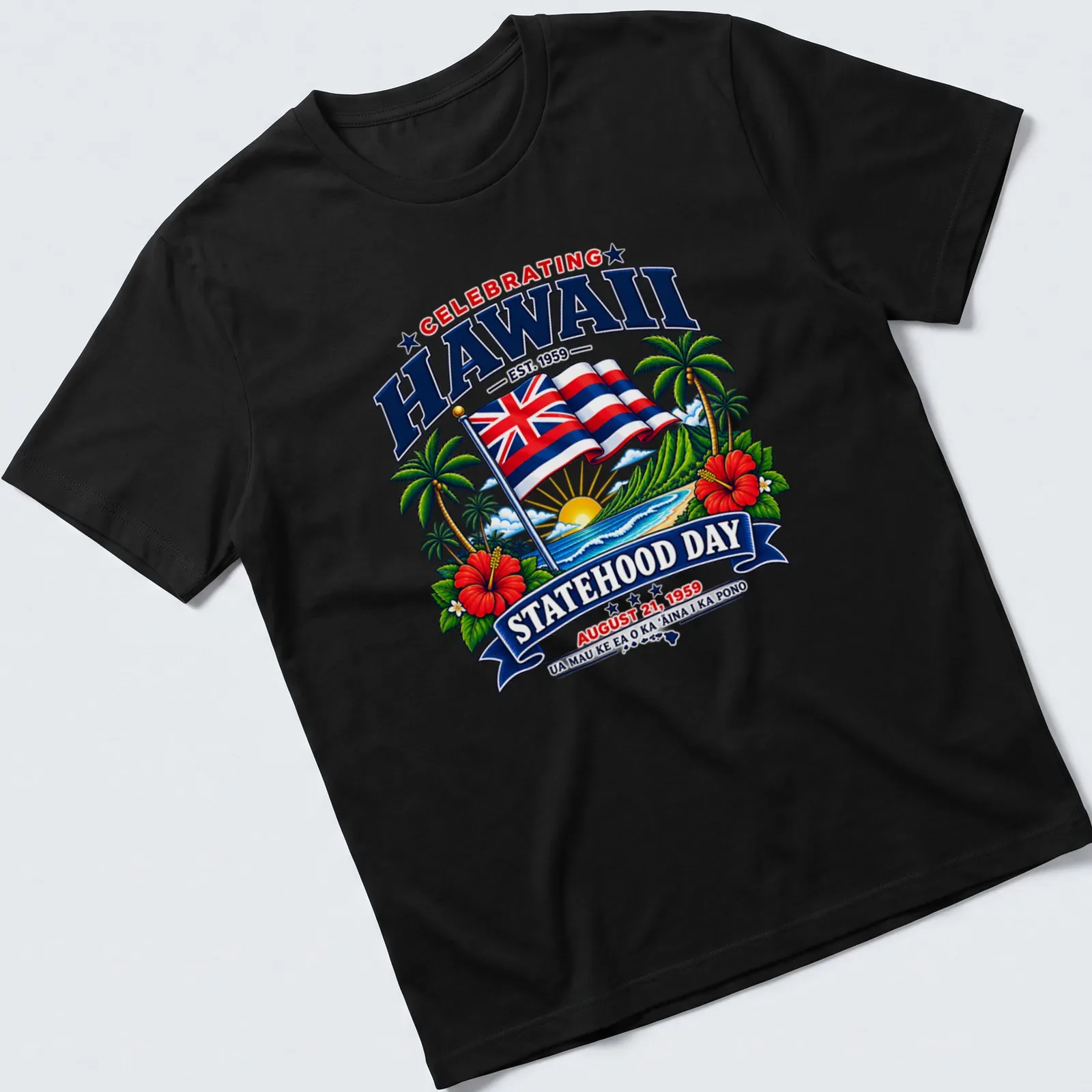 Hawaiian flag design with vibrant retro text celebrating statehood — printed on a unisex t-shirt