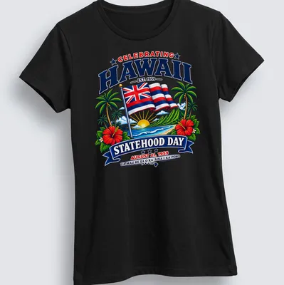 Hawaiian flag design with vibrant retro text celebrating statehood — printed on a women's shirt
