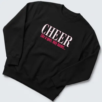 Playful typography Cheer Like a Sport Only Harder t-shirt in pink and white — printed on a unisex sweatshirt