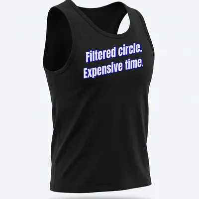 Minimalist T-shirt with printed text 'Filtered circle. Expensive time' in modern typography — printed on a tank top