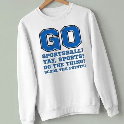 Bold collegiate sports-themed shirt with humorous text in blue, black, and white — printed on a unisex sweatshirt