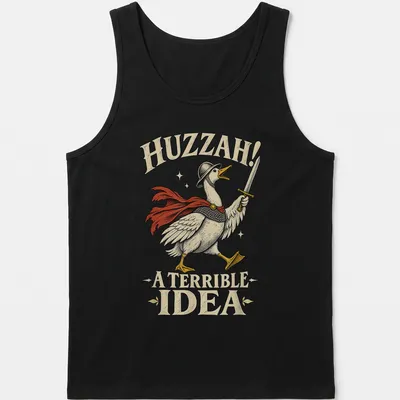 Vintage illustration of a medieval goose knight with text Huzzah! A Terrible Idea — printed on a tank top