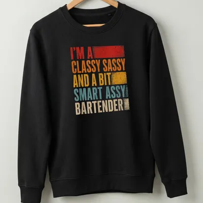 Retro distressed bartender t-shirt with colorful text about being classy and sassy. — printed on a unisex sweatshirt