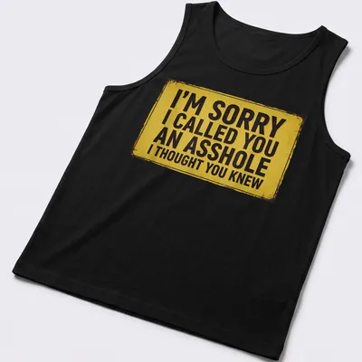 Bold typography t-shirt with a humorous phrase in yellow on black — printed on a tank top