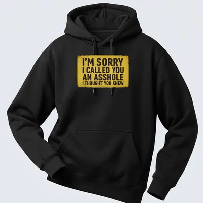 Bold typography t-shirt with a humorous phrase in yellow on black — printed on a unisex hoodie