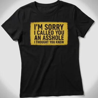 Bold typography t-shirt with a humorous phrase in yellow on black — printed on a women's shirt