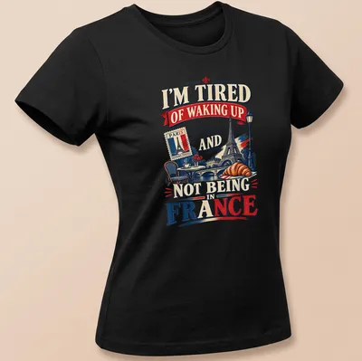 Vintage retro Paris design with text about waking up in France — printed on a women's shirt