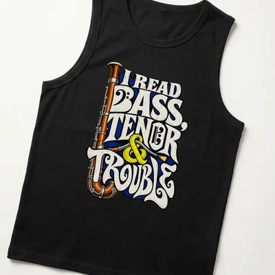 Vintage typography shirt with the phrase I Read Bass, Tenor & Trouble and a bassoon graphic — printed on a tank top