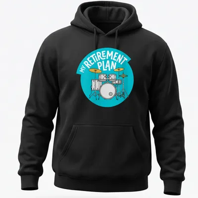 Cartoon style t-shirt featuring a drum set and humorous text about retirement plans — printed on a unisex hoodie