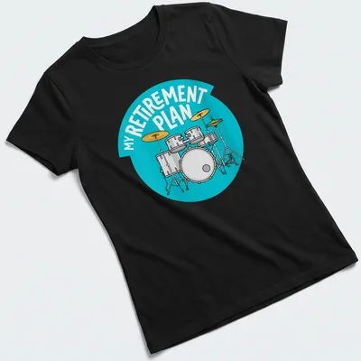 Cartoon style t-shirt featuring a drum set and humorous text about retirement plans — printed on a women's shirt