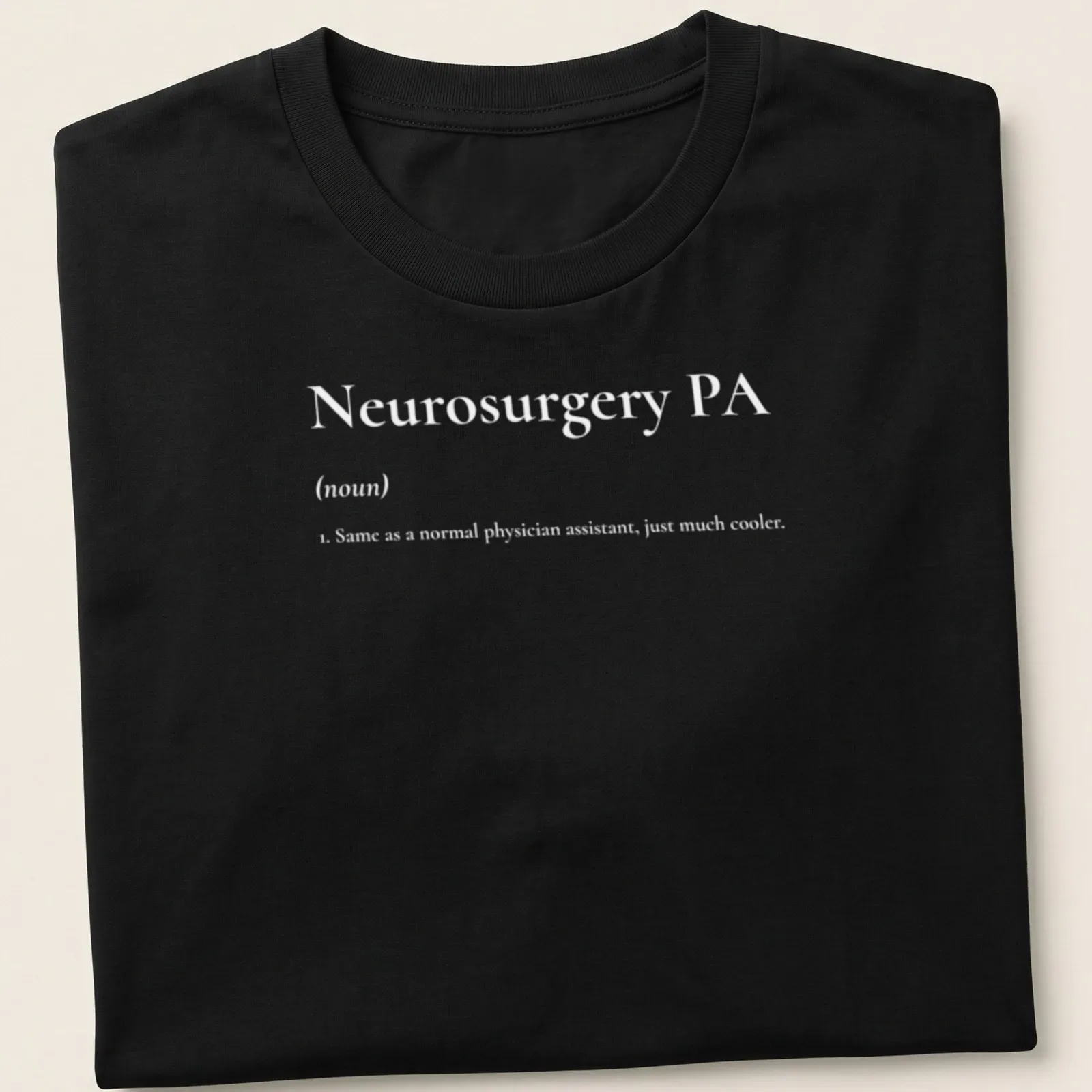 Simple text t-shirt with Neurosurgery PA printed in bold black on white — printed on a unisex t-shirt
