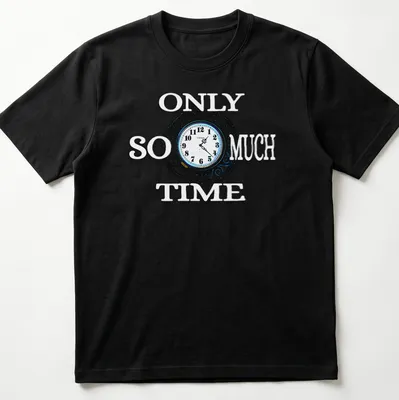 Modern clock graphic with the phrase 'Only So Much Time' in black, white, and blue