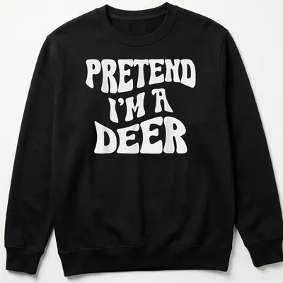 Playful Halloween t-shirt with the text 'Pretend I'm A Deer' and a deer silhouette. — printed on a unisex sweatshirt