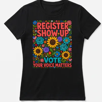 Colorful floral design with text urging civic engagement and voting — printed on a women's shirt