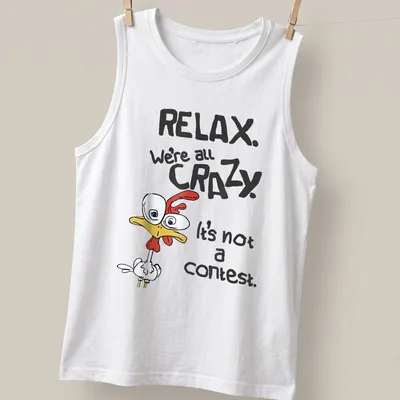 Playful cartoon chicken graphic with humorous text about craziness. — printed on a tank top