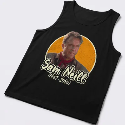 Vintage distressed tribute t-shirt honoring Sam Neill with printed text — printed on a tank top