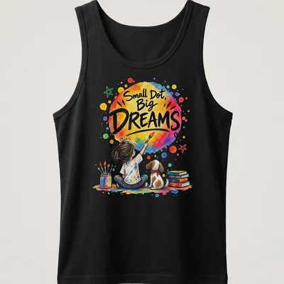 Colorful watercolor design of a young artist and dog with text Small Dot, Big DREAMS — printed on a tank top
