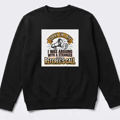 Bold illustrative t-shirt with text about arguing over a referee's call, featuring a megaphone and hands. — printed on a unisex sweatshirt