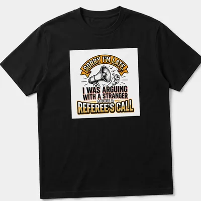 Bold illustrative t-shirt with text about arguing over a referee's call, featuring a megaphone and hands.