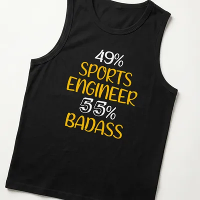 Bold yellow typography on a black shirt saying Sports Engineer Badass — printed on a tank top