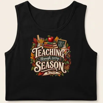 Illustration of teacher supplies with autumn colors and text about seasons — printed on a tank top