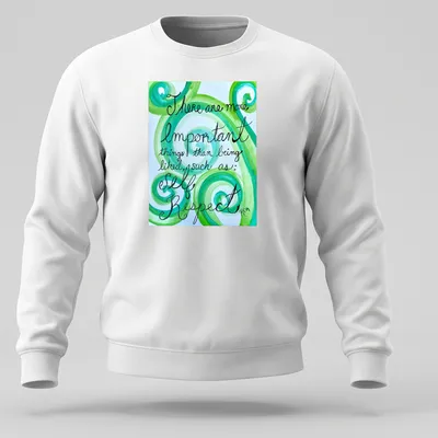 Handwritten motivational phrase on swirling green watercolor patterns — printed on a unisex sweatshirt