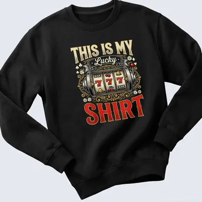 Vintage ornate slot machine design with text 'THIS IS MY Lucky SHIRT' in bold letters — printed on a unisex sweatshirt
