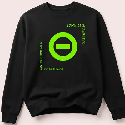 Bold graphic Type O Negative shirt with neon green and white text and minus sign symbol — printed on a unisex sweatshirt